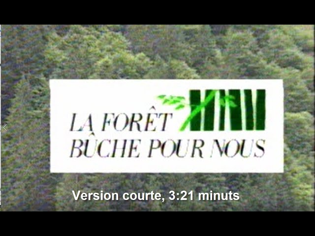 La forêt bûche pour nous